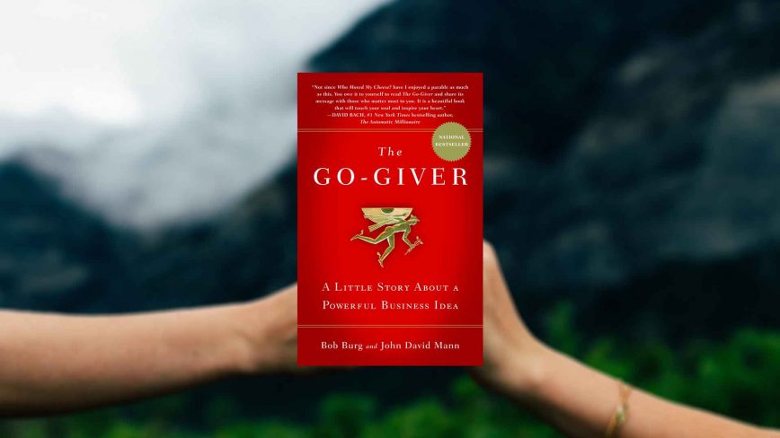Summary of the book “The Go-Giver” by Bob Burg and John David Mann